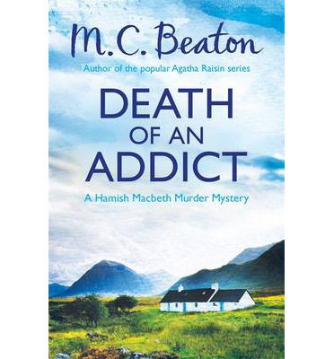 Cover for M.C. Beaton · Death of an Addict - Hamish Macbeth (Pocketbok) (2013)