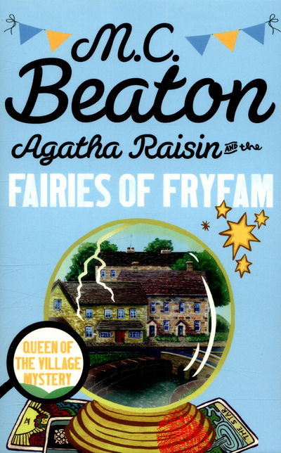 Agatha Raisin and the Fairies of Fryfam - Agatha Raisin - M.C. Beaton - Livros - Little, Brown Book Group - 9781472121349 - 1 de outubro de 2015