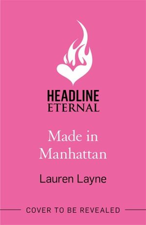 Cover for Lauren Layne · Made in Manhattan: The dazzling new opposites-attract rom-com from author of The Prenup! (Taschenbuch) (2022)