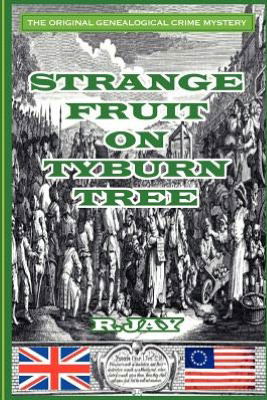 Cover for R Jay · Strange Fruit on Tyburn Tree (Paperback Book) (2012)