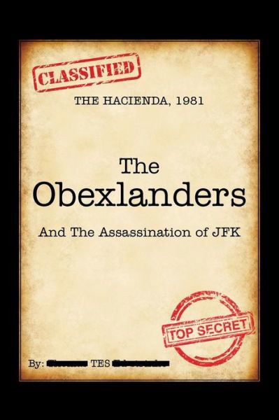 The Obexlanders: and the Assassination of Jfk - Tes - Books - Outskirts Press - 9781478723349 - November 26, 2013