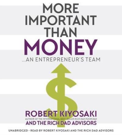 Cover for Robert Kiyosaki · More Important Than Money An Entrepreneur's Team (CD) (2018)
