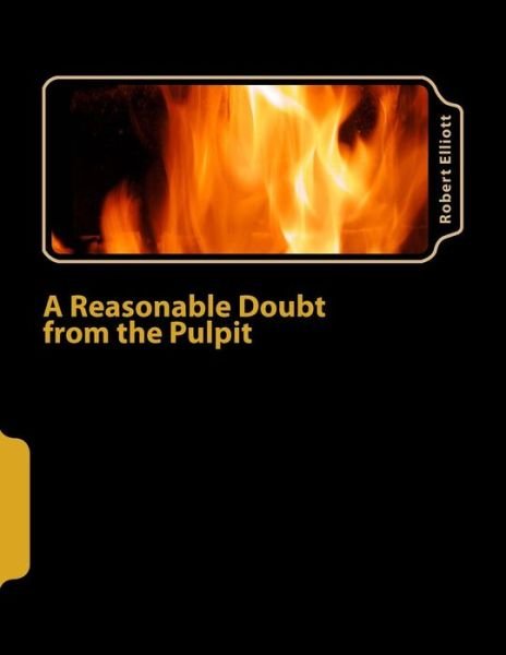 Cover for Robert Elliott · A Reasonable Doubt from the Pulpit (Paperback Book) (2013)
