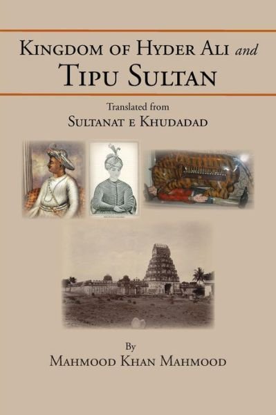 Cover for Anwar Haroon · Kingdom of Hyder Ali and Tipu Sultan: Sultanat E Khudadad (Paperback Book) (2013)