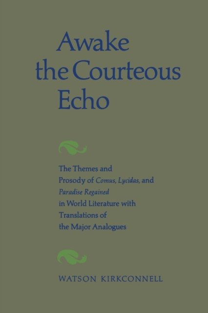 Watson Kirkconnell · Awake the Courteous Echo (Paperback Bog) (1973)