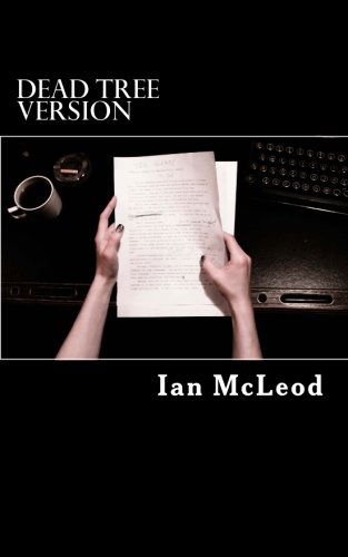 Cover for Ian Mcleod · Dead Tree Version (The Darwinverse) (Volume 1) (Pocketbok) (2013)