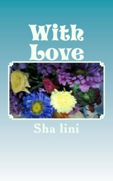Cover for Sha Lini · With Love: - to My Beloved - (Pocketbok) (2014)