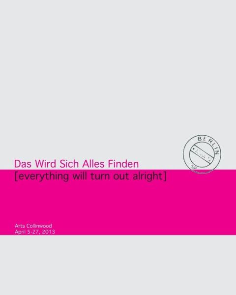 Cover for Christopher L Richards · Das Wird Sich Alles Finden: Everything Will Turn out All Right (Paperback Book) (2014)