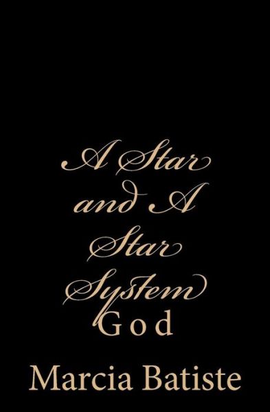 Cover for Marcia Batiste Smith Wilson · A Star and a Star System: God (Taschenbuch) (2014)