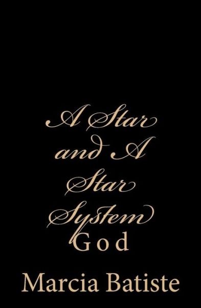 Cover for Marcia Batiste Smith Wilson · A Star and a Star System: God (Pocketbok) (2014)