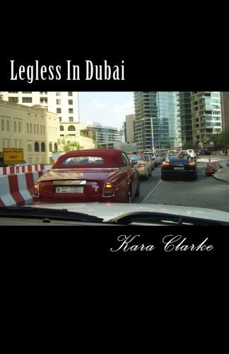 Cover for Kara Clarke · Legless in Dubai (Pocketbok) (2014)