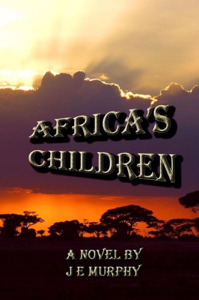 Cover for Mr J E Murphy · Africa's Children (Paperback Bog) (2014)