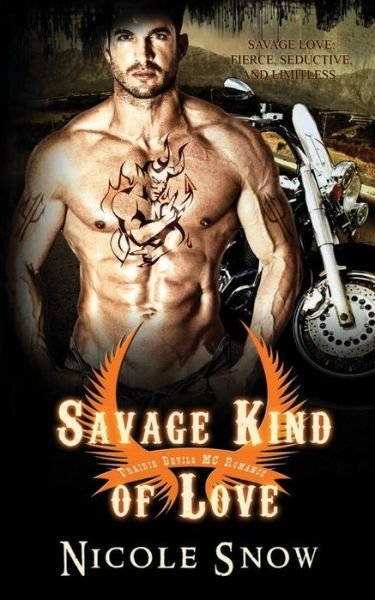Cover for Nicole Snow · Savage Kind of Love: Prairie Devils MC Romance (Outlaw Love) (Paperback Book) (2014)