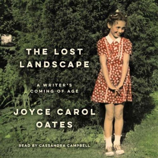 Cover for Joyce Carol Oates · The Lost Landscape: a Writer's Coming of Age (CD) (2015)