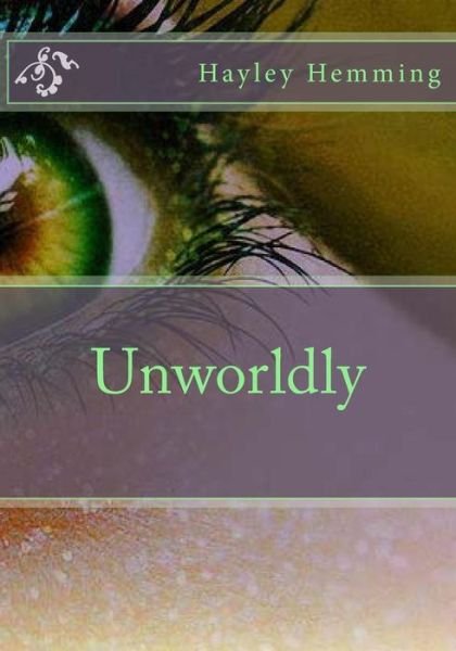 Cover for Hayley a Hemming · Unworldly (Paperback Book) (2015)