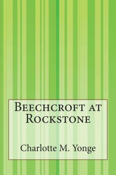 Cover for Charlotte M. Yonge · Beechcroft at Rockstone (Paperback Book) (2014)