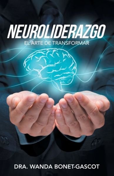 Cover for Dra Wanda Bonet-Gascot · Neuroliderazgo (Pocketbok) (2019)
