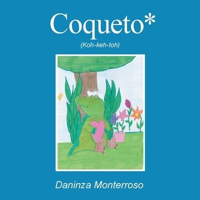 Cover for Daninza Monterroso · Coqueto* (Paperback Book) (2020)