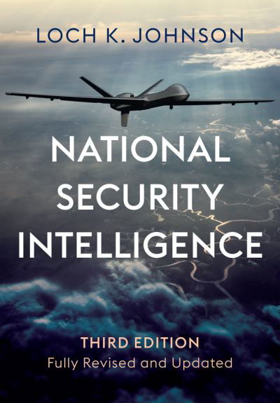 Johnson, Loch K. (University of Georgia) · National Security Intelligence: Secret Operations in Defense of the Democracies (Paperback Book) (2024)