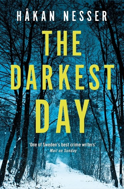 Cover for Hakan Nesser · The Darkest Day: A Thrilling Mystery from the Godfather of Swedish Crime - The Barbarotti Series (Paperback Book) (2018)
