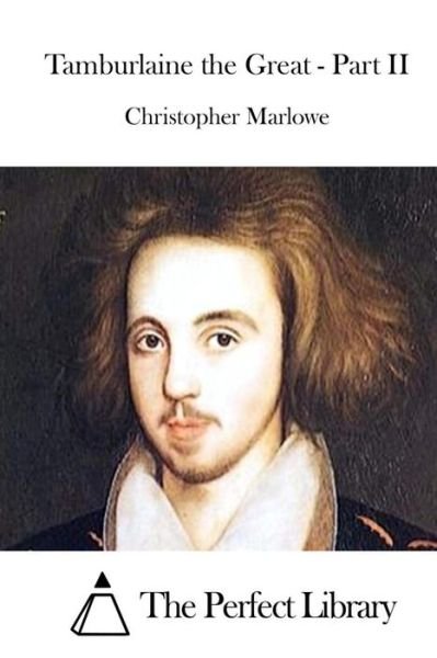 Cover for Christopher Marlowe · Tamburlaine the Great - Part II (Paperback Book) (2015)