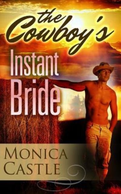 Cover for Monica Castle · The Cowboy's Instant Bride (Paperback Book) (2016)