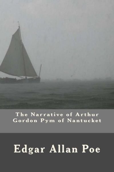 Cover for Edgar Allan Poe · The Narrative of Arthur Gordon Pym of Nantucket (Paperback Book) (2016)