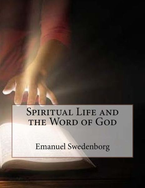 Cover for Emanuel Swedenborg · Spiritual Life and the Word of God (Paperback Book) (2016)