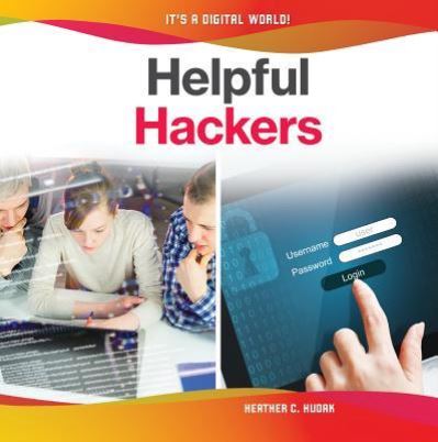 Cover for Heather C. Hudak · Helpful Hackers (Hardcover Book) (2018)