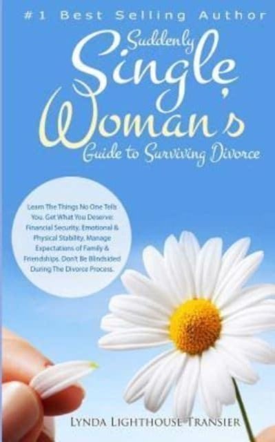 Lynda Lighthouse Transier · Suddenly Single Woman's Guide to Surviving Divorce (Pocketbok) (2016)