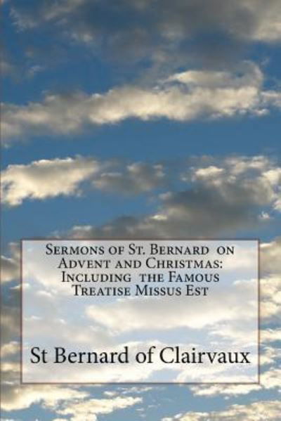 Cover for St Bernard Of Clairvaux · Sermons of St. Bernard on Advent and Christmas (Paperback Bog) (2016)