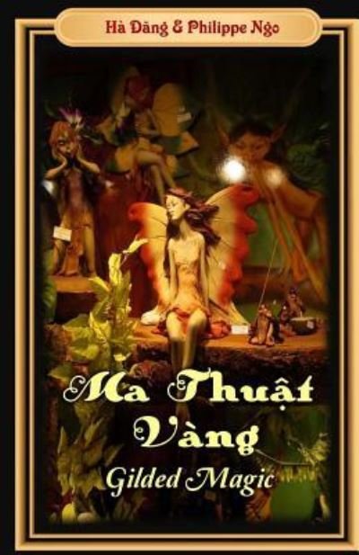Cover for Ha Dang · Gilded Magic (Paperback Book) (2015)