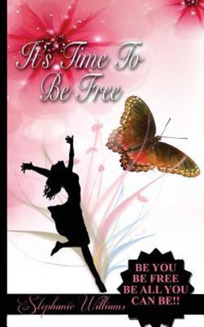 Cover for Stephanie Williams · It's Time To Be Free (Paperback Book) (2016)