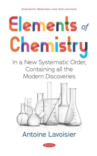 Cover for Robert Kerr · Elements of Chemistry: In a New Systematic Order, Containing all the Modern Discoveries (Hardcover Book) (2020)