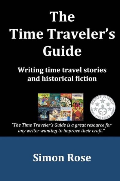 Cover for Simon Rose · The Time Traveler's Guide (Taschenbuch) (2016)