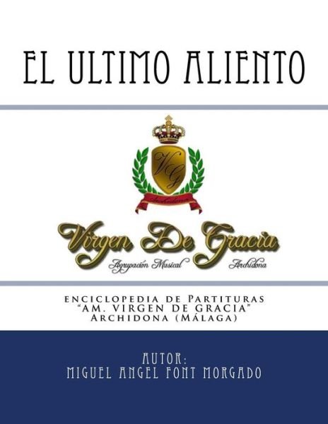 Cover for Miguel Angel Font Morgado · El Ultimo Aliento - Marcha Procesional (Taschenbuch) (2016)