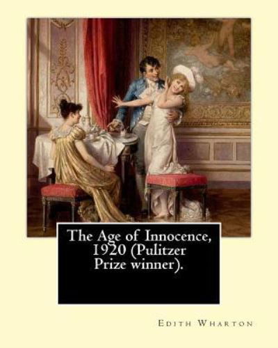 Cover for Edith Wharton · The Age of Innocence, 1920 (Pulitzer Prize Winner).Novel by (Paperback Bog) (2017)