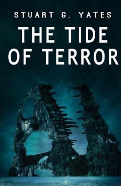 Cover for Stuart G Yates · The Tide of Terror (Paperback Book) (2017)