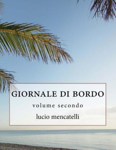 Cover for Lucio Mencatelli · Giornale Di Bordo (Paperback Book) (2017)