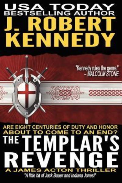 Cover for J Robert Kennedy · The Templar's Revenge (Pocketbok) (2017)