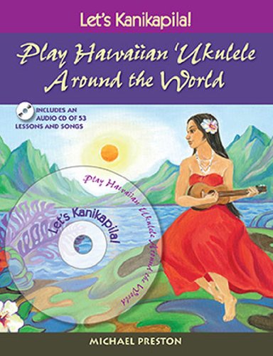 Cover for Michael Preston · Let's Kanikapila: Play Hawaiian Ukulele Around the World (Spiral Book) [2 Har / Cdr edition] (2010)