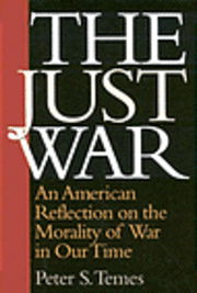 Cover for Peter S. Temes · The Just War: An American Reflection on the Morality of War in Our Time (Hardcover Book) (2003)