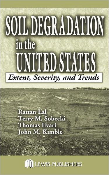 Cover for Lal, Rattan (Ohio State University) · Soil Degradation in the United States: Extent, Severity, and Trends (Hardcover bog) (2003)