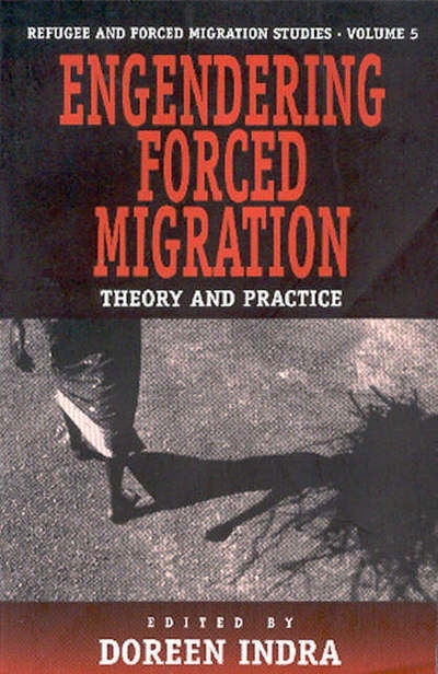 Cover for Doreen Indra · Engendering Forced Migration: Theory and Practice - Forced Migration (Gebundenes Buch) (1999)