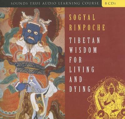 Cover for Sogyal Rinpoche · Tibetan Wisdom for Living and Dying (Audiobook (CD)) [Unabridged edition] (2006)