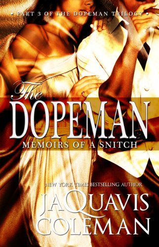 The Dopeman: Memoirs of a Snitch: Part 3 of the Dopeman's Trilogy - JaQuavis Coleman - Libros - Kensington Publishing - 9781601626349 - 4 de noviembre de 2014