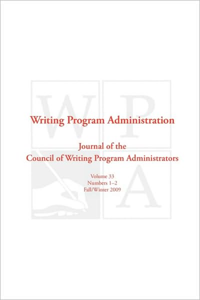 Cover for Writing Program Administrators Council · Wpa: Writing Program Administration 33.1-2 (Fall / Winter 2009) (Taschenbuch) (2009)