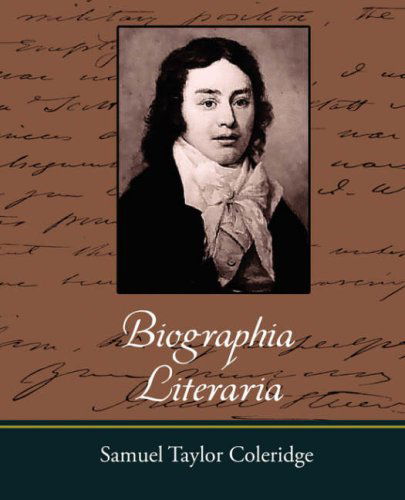 Biographia Literaria - Samuel Taylor Coleridge - Books - Book Jungle - 9781604245349 - November 8, 2007