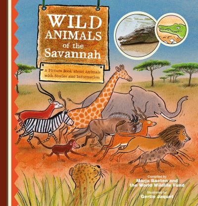 Wild Animals of the Savannah. A Picture Book about Animals with Stories and Information - Wild Animals - Marja Baeten - Kirjat - Clavis Publishing - 9781605376349 - torstai 8. huhtikuuta 2021