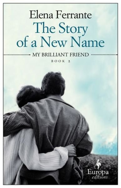 Cover for Elena Ferrante · The Story Of A New Name: Book 2 (Paperback Book) (2013)